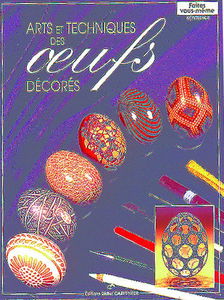 Arts et techniques des oeufs décorés