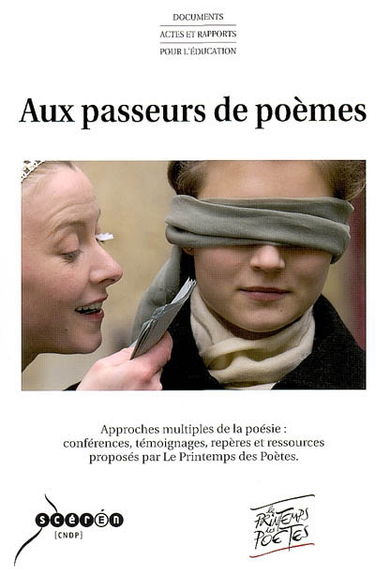 Aux passeurs de poèmes : approches multiples de la poésie : conférences, témoignages, repères et ressources