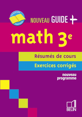 Math 3e : résumés de cours, exercices corrigés : nouveau programme