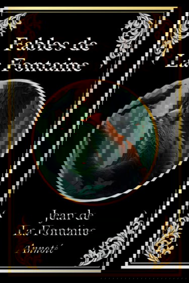 Fables de La Fontaine: Edition intégrale annotée