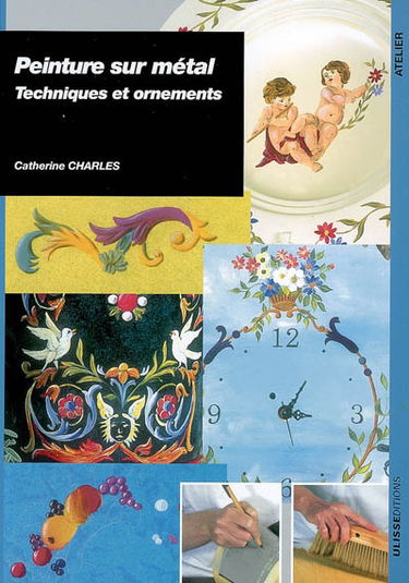 Peinture sur métal : techniques et ornements