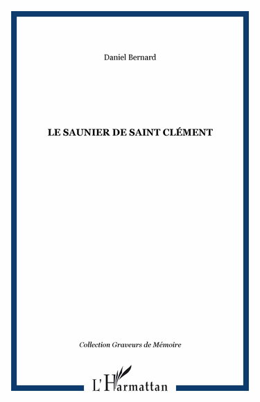 Couverture de Saunier de Saint Clement Recit par Daniel Bernard