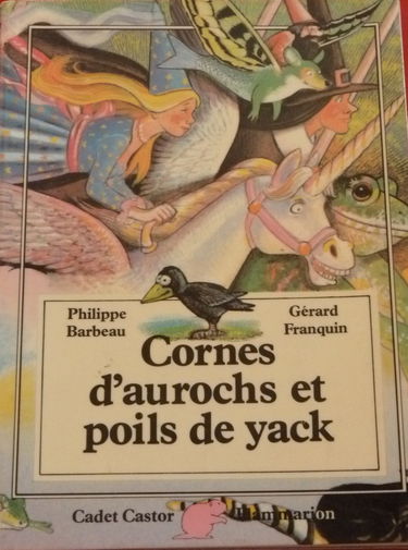 Cornes d'aurochs et poils de yack - philippe barbeau, gerard franquin