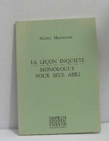 Couverture de La Leçon inquiète : Monologue pour seul abri