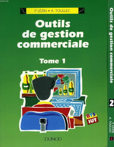 Outils de gestion commerciale. Vol. 1
