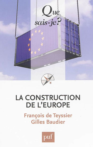 La construction de l'Europe : culture, espace, puissance