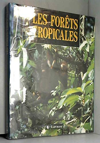 Les Forêts tropicales : comment les sauver ?