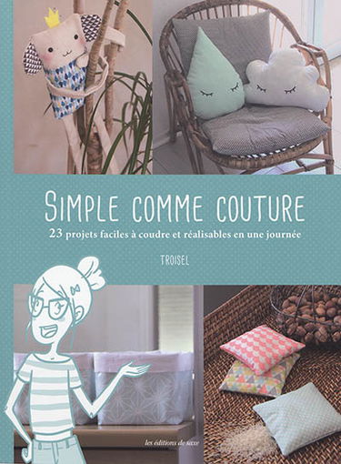 Simple comme couture : 23 projets faciles à coudre et réalisables en une journée