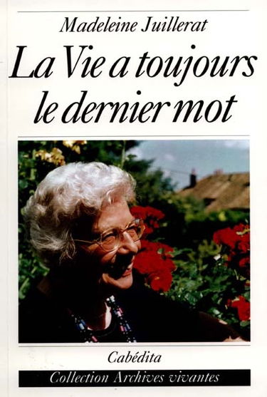 La vie a toujours le dernier mot