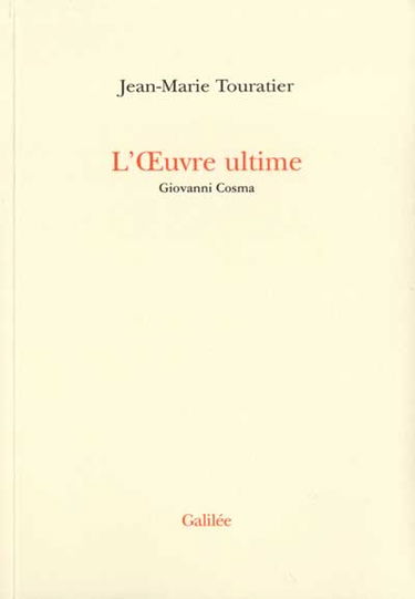 L'oeuvre ultime : Giovanni Cosma