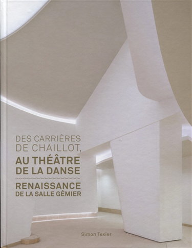 Couverture de Des carrières de Chaillot, au Théâtre de la danse : renaissance de la salle Gémier