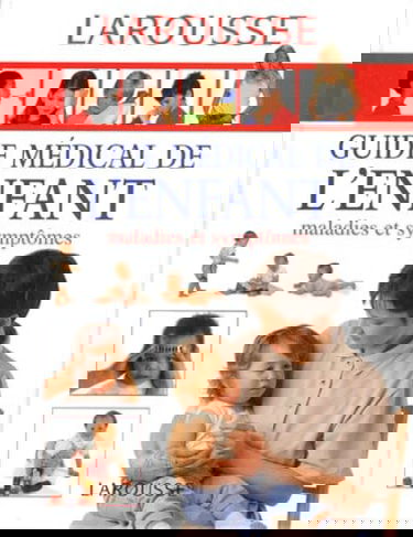 Guide médical de l'enfant : maladies et symptômes