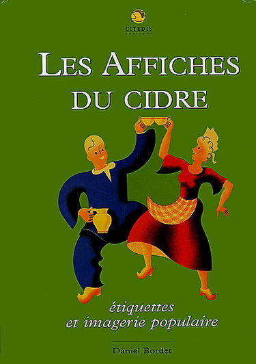 Couverture de Les affiches du cidre : étiquettes et imagerie populaire