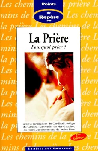 La prière : Pourquoi prier ?