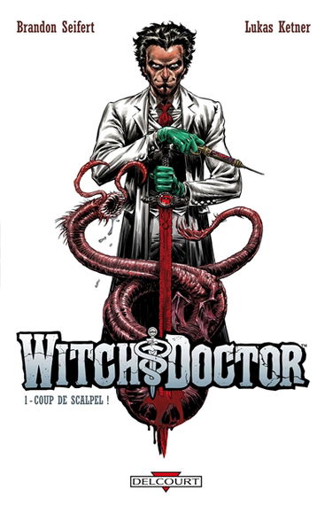 Witch doctor. Vol. 1. Coup de scalpel !