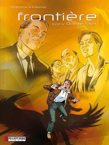 Frontière. Vol. 4. Oublie tout