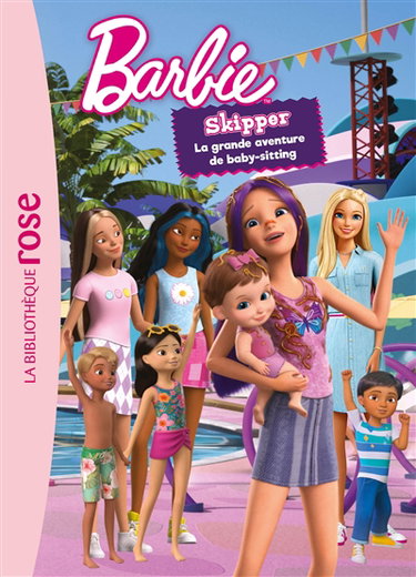 Couverture de Barbie. Barbie : Skipper, la grande aventure du baby-sitting : le roman du film