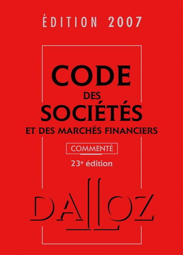 Code des sociétés et des marchés financiers 2007 commenté