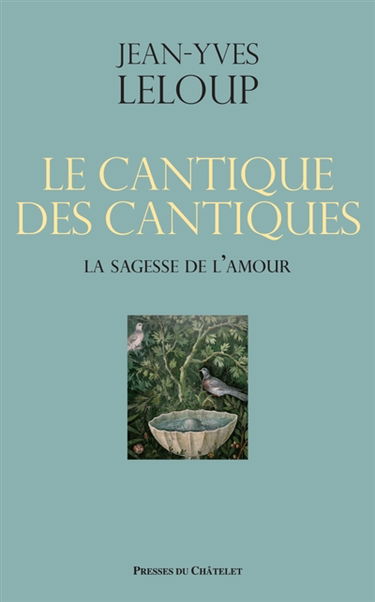 Le cantique des cantiques : la sagesse de l'amour