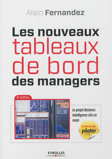 Les nouveaux tableaux de bord des managers : le projet Business Intelligence clés en main
