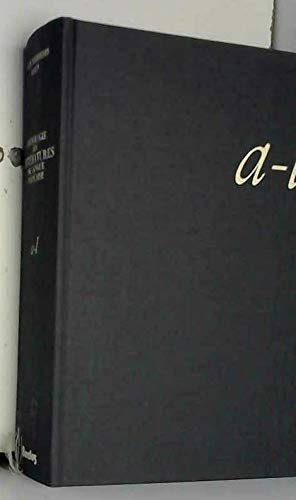 Anthologie des littératures de langue française. Vol. 1. A-L