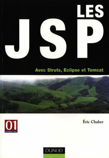 Les JSP : avec Struts, Eclipse et Tomcat