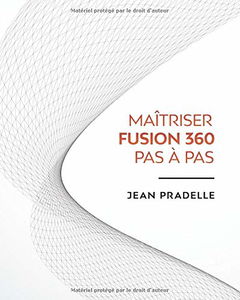 Maitrisez Fusion 360 Pas à Pas