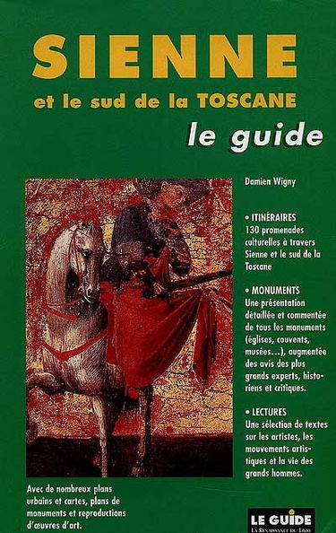 Sienne et le sud de la Toscane