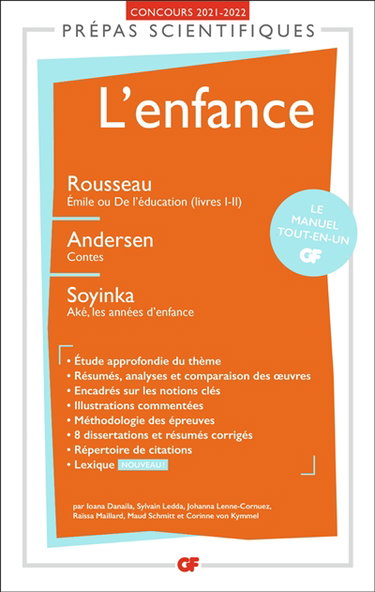 Couverture de L'enfance : Rousseau, Emile ou De l'éducation (livres I-II) ; Andersen, Contes ; Soyinka, Aké, les années d'enfance : prépas scientifiques, concours 2021-2022 par Collectif