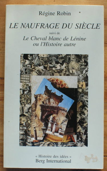 Le naufrage du siècle. Le cheval blanc de Lénine