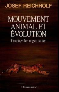 Mouvement, animal et évolution : courir, voler, nager, sauter