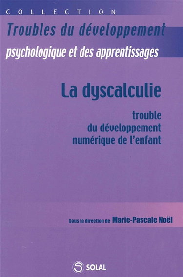 La dyscalculie : trouble du développement numérique de l'enfant