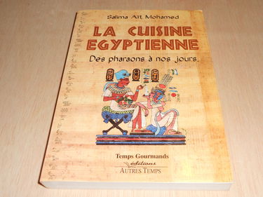 La cuisine égyptienne, des pharaons à nos jours