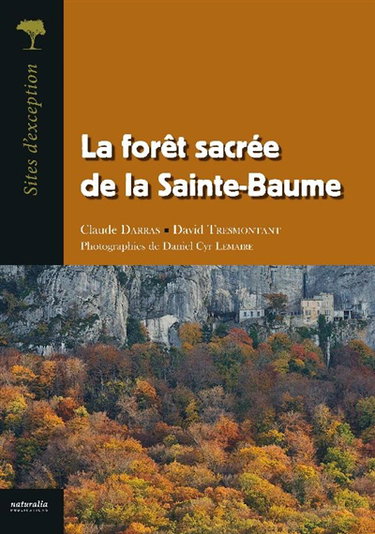 Couverture de La forêt sacrée de la Sainte-Baume