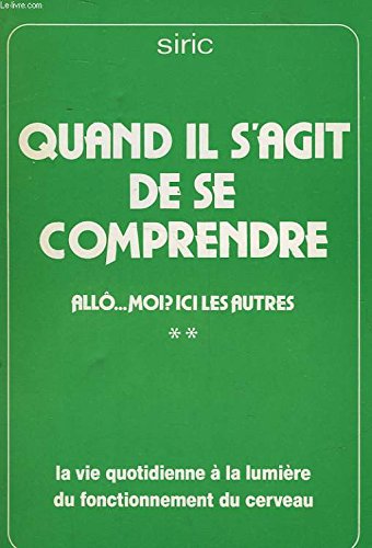 Quand il s'agit de se comprendre : Allô... moi ? Ici les autres