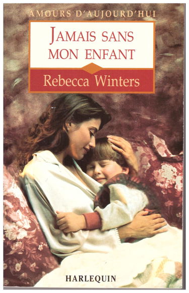 Jamais sans mon enfant (Amours d'aujourd'hui)