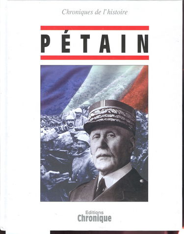 Chroniques de l'histoire Pétain
