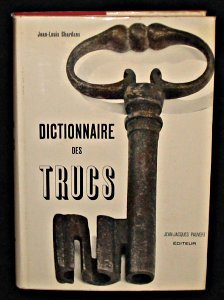 Couverture de Dictionnaire des trucs, les faux, les fraudes, les truquages