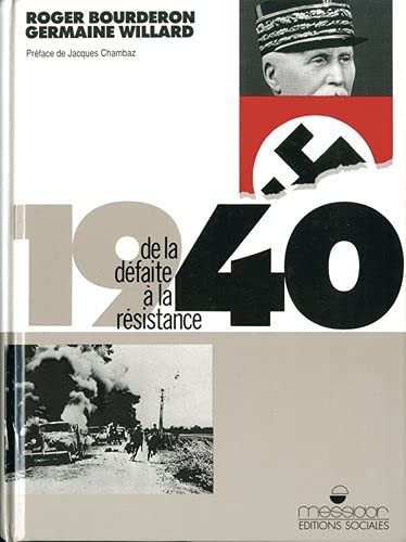 1940, de la défaite à la Résistance