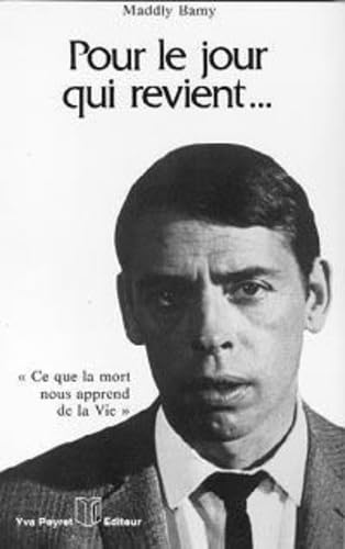 Pour le jour qui revient.... Ce que la mort nous apprends de la vie