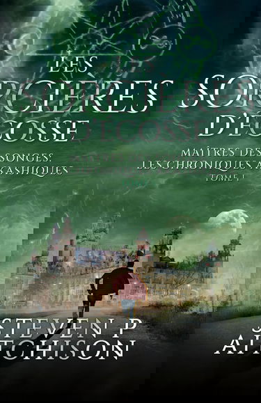 Les Sorcières d’Écosse: Maîtres des Songes : les Chroniques Akashiques