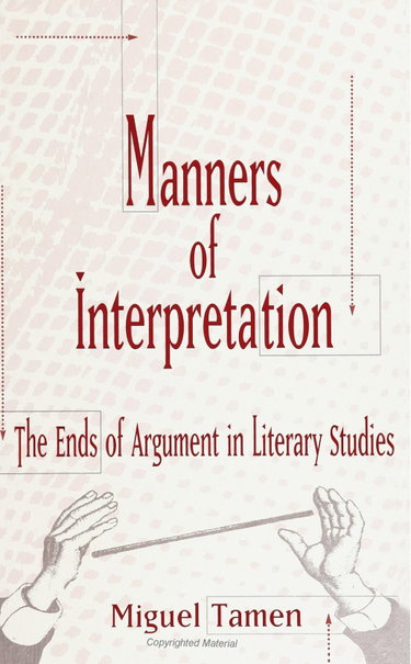 Couverture de Manners of Interpretation: The Ends of Argument in Literary Studies (Suny Series, the Margins of Literature)