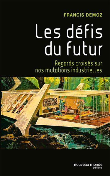 Les défis du futur : regards croisés sur nos mutations industrielles
