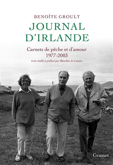 Journal d'Irlande : carnets de pêche et d'amour, 1977-2003
