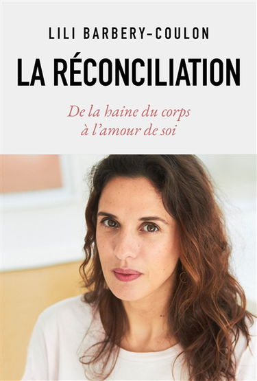 La réconciliation : de la haine du corps à l'amour de soi
