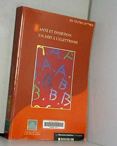 Santé et insertion, un défi à l'illettrisme