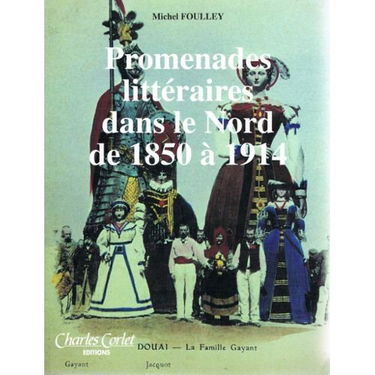 Promenades littéraires dans le Nord de 1850 à 1914
