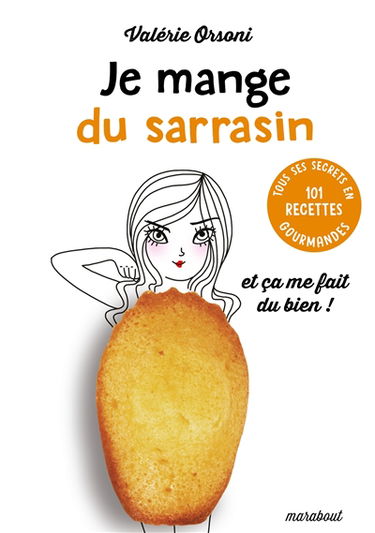 Je mange du sarrasin et ça me fait du bien !