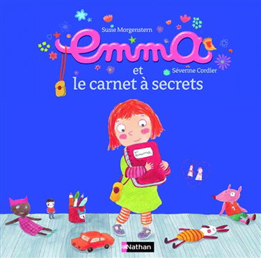 Emma. Vol. 1. Emma et le carnet à secrets