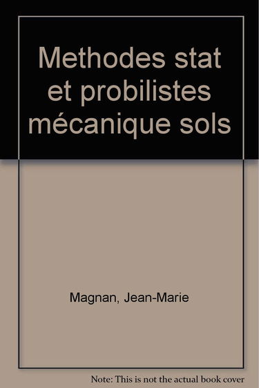 Les Méthodes statistiques et probabilistes en mécanique des sols